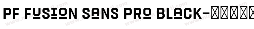 PF Fusion Sans Pro Black字体转换